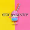 Waynewood - Sex & Candy - Single